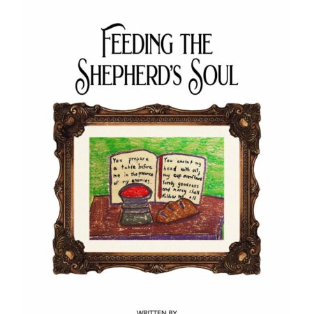 Feeding The Shepherd’s Soul Ebook